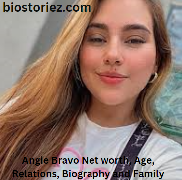 Angie Bravo Net worth, Age, Relations, Biography and Family