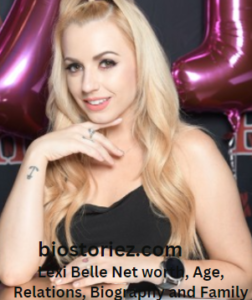 Lexi Belle Net worth, Age, Relations, Biography and Family