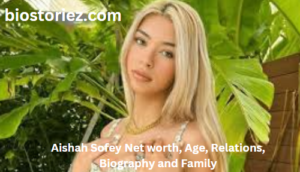 Aishah Sofey Net worth, Age, Relations, Biography and Family